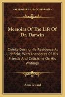 Memoirs Of The Life Of Dr. Darwin