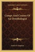 Camps And Cruises Of An Ornithologist