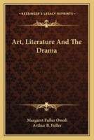 Art, Literature And The Drama