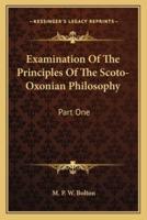 Examination Of The Principles Of The Scoto-Oxonian Philosophy