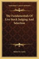 The Fundamentals Of Live Stock Judging And Selection