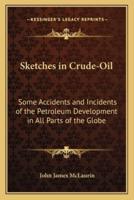 Sketches in Crude-Oil