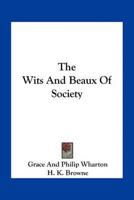 The Wits And Beaux Of Society