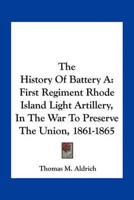 The History Of Battery A