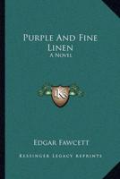 Purple And Fine Linen