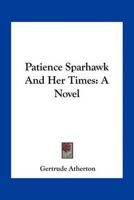 Patience Sparhawk And Her Times