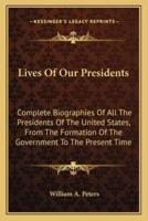 Lives of Our Presidents