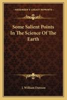 Some Salient Points In The Science Of The Earth