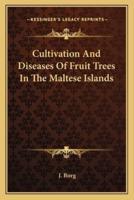 Cultivation and Diseases of Fruit Trees in the Maltese Islancultivation and Diseases of Fruit Trees in the Maltese Islands DS