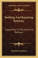 Building And Repairing Railways