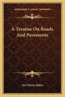 A Treatise On Roads And Pavements
