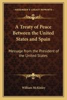 A Treaty of Peace Between the United States and Spain