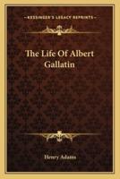 The Life Of Albert Gallatin