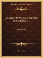 A Century Of Mormon Activities In California V2
