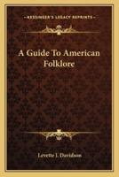 A Guide To American Folklore