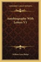 Autobiography With Letters V1