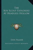 The Boy Scout Explorers At Headless Hollow