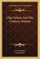 Chip Nelson And The Contrary Indians