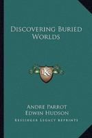 Discovering Buried Worlds