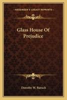 Glass House Of Prejudice