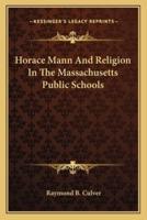 Horace Mann And Religion In The Massachusetts Public Schools