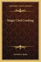 Magic Chef Cooking