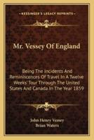 Mr. Vessey Of England