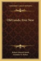 Old Lands, Ever New