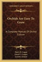 Orchids Are Easy to Grow