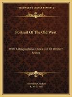 Portrait Of The Old West