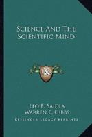 Science And The Scientific Mind