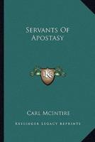 Servants Of Apostasy
