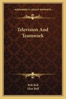 Television And Teamwork
