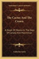 The Cactus And The Crown