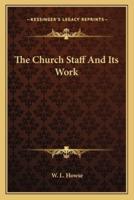 The Church Staff And Its Work