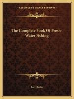 The Complete Book of Fresh-Water Fishing