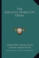 The Fabulous World Of Opera