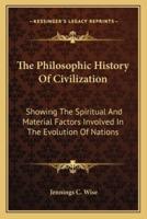The Philosophic History Of Civilization
