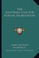The Southern Case For School Segregation