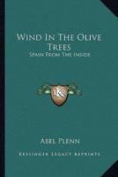 Wind In The Olive Trees