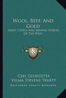 Wool, Beef, And Gold