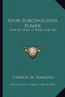 Your Subconscious Power