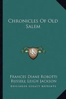Chronicles Of Old Salem