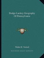 Dodge-Lackey Geography Of Pennsylvania