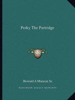 Perky The Partridge