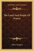 The Land And People Of France