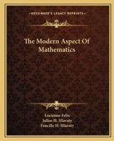 The Modern Aspect Of Mathematics