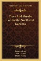 Trees And Shrubs For Pacific Northwest Gardens