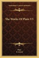 The Works Of Plato V3