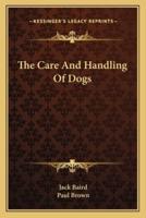 The Care And Handling Of Dogs